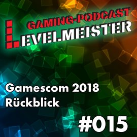 Gamescom 2018 – Rückblick